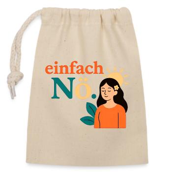 Einfach Nö. Achtsamkeit Design - Verschließbarer Geschenkbeutel aus Baumwolle (14x20cm) - Natur - Vorne