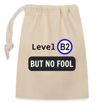Niveau B2, mais pas idiot - Sac cadeau en coton avec cordon (14 x 20 cm) - nature - Devant