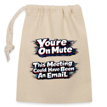 You're muted for this meeting - Closable cotton gift bag (14x20cm) - nature - Front