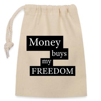 Money Buys My Freedom - Closable cotton gift bag (14x20cm) - nature - Front