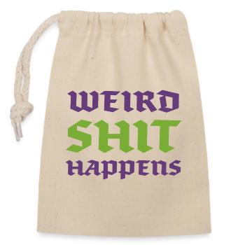 Weird Shit Happens - Closable cotton gift bag (14x20cm) - nature - Front