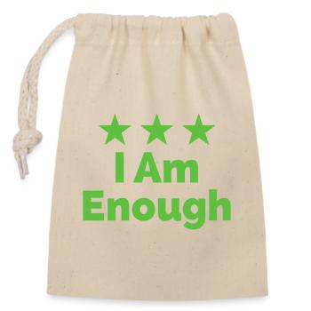 I Am Enough Ich bin genug Statement - Verschließbarer Geschenkbeutel aus Baumwolle (14x20cm) - Natur - Vorne
