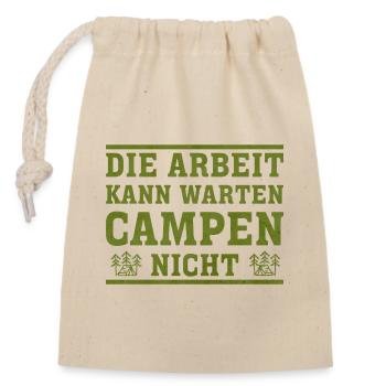 Arbeit kann warten, Camping nicht - Verschließbarer Geschenkbeutel aus Baumwolle (14x20cm) - Natur - Vorne