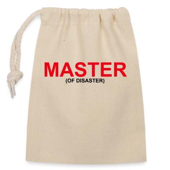 Funny "MASTER OF DISASTER" design - Closable cotton gift bag (14x20cm) - nature - Front