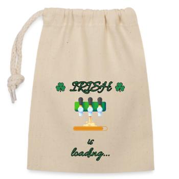 St. Patricks Day | Irish is loading | Bier | Party - Verschließbarer Geschenkbeutel aus Baumwolle (14x20cm) - Natur - Vorne
