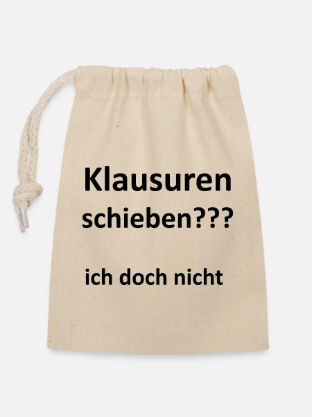 Unispruch "Klausuren schieben" Geschenk, Studenten - Verschließbarer Geschenkbeutel aus Baumwolle (14x20cm) - Natur