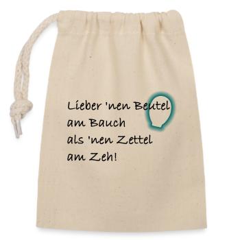 Lieber 'nen Beutel am Bauch als 'nen Zettel am Zeh - Verschließbarer Geschenkbeutel aus Baumwolle (14x20cm) - Natur - Vorne