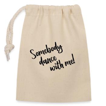 Somebody dance with me - Lyrics black - Verschließbarer Geschenkbeutel aus Baumwolle (14x20cm) - Natur - Vorne