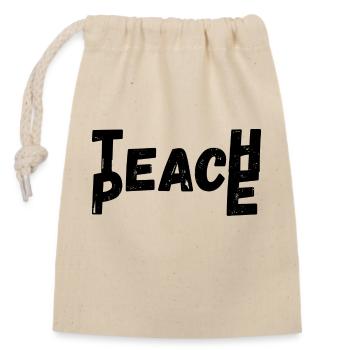 Teach Peace - Verschließbarer Geschenkbeutel aus Baumwolle (14x20cm) - Natur - Vorne