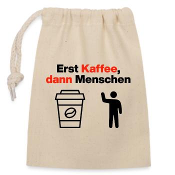 First coffee, then people, for morgeen grouches - Closable cotton gift bag (14x20cm) - nature - Front