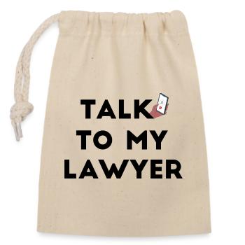 Talk To My Lawyer - Closable cotton gift bag (14x20cm) - nature - Front