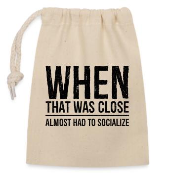 when that was close - Closable cotton gift bag (14x20cm) - nature - Front