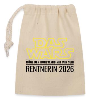 Rentnerin 2026 Ruhestand Das wars Rente Geschenk - Verschließbarer Geschenkbeutel aus Baumwolle (14x20cm) - Natur - Vorne