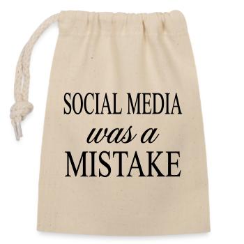 Social Media was a Mistake - Sarcastic Quote - Closable cotton gift bag (14x20cm) - nature - Front