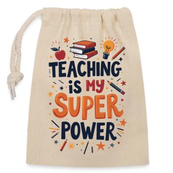 Teaching is My Superpower - Closable cotton gift bag (14x20cm) - nature - Front