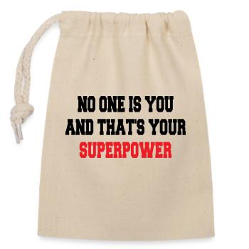 no one is you and that's your superpower - Closable cotton gift bag (14x20cm) - nature - Front