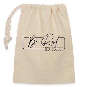 Be Real Not Perfect - Verschließbarer Geschenkbeutel aus Baumwolle (14x20cm) - Natur - Vorne