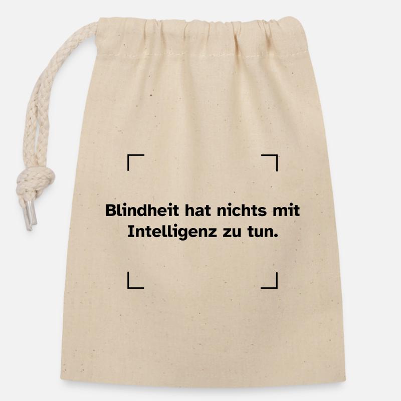 Blindheit hat nichts mit Intelligenz zu tun. - Verschließbarer Geschenkbeutel aus Baumwolle (14x20cm) - Natur