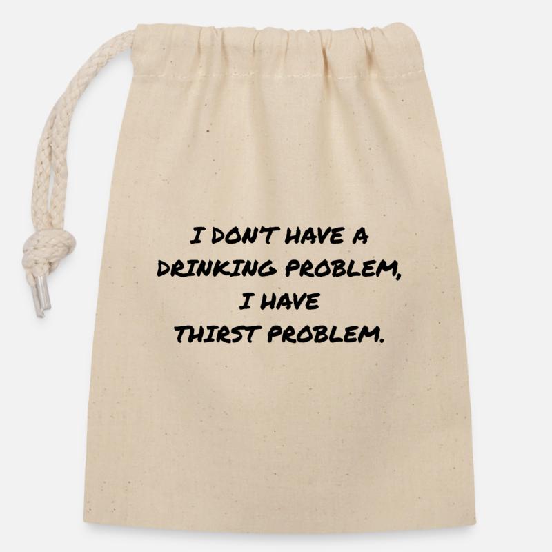 DRINKING PROBLEM - Closable cotton gift bag (14x20cm) - nature
