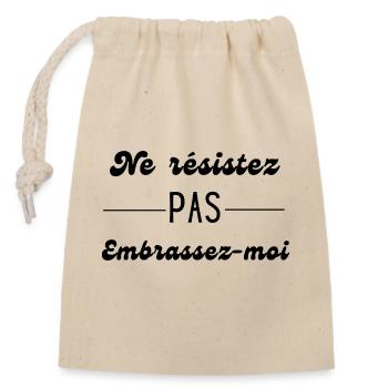 ne résistez pas embrassez moi - Sac cadeau en coton avec cordon (14 x 20 cm) - nature - Devant