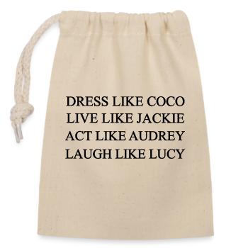 dress like live like jackie act like audrey laugh - Verschließbarer Geschenkbeutel aus Baumwolle (14x20cm) - Natur - Vorne