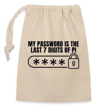 My Password Is The Last 7 Digits Of Pi - Closable cotton gift bag (14x20cm) - nature - Front