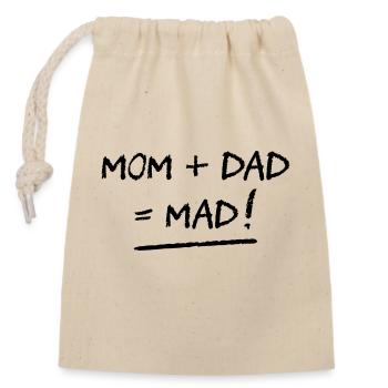 MOM + DAD = MAD ! (famille, papa, maman) (flex) - Sac cadeau en coton avec cordon (14 x 20 cm) - nature - Devant