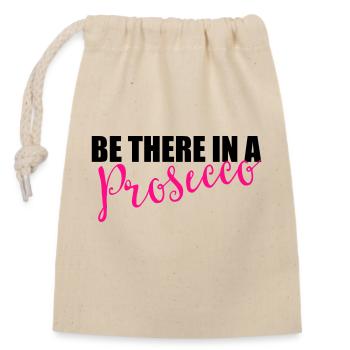 Be there in a prosecco - Closable cotton gift bag (14x20cm) - nature - Front