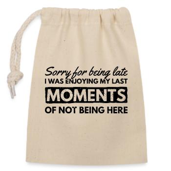 Sorry For Being Late. Funny Delay - Closable cotton gift bag (14x20cm) - nature - Front