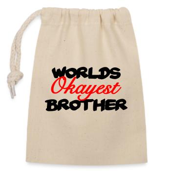 Worlds okayest brother - bester Bruder - Verschließbarer Geschenkbeutel aus Baumwolle (14x20cm) - Natur - Vorne