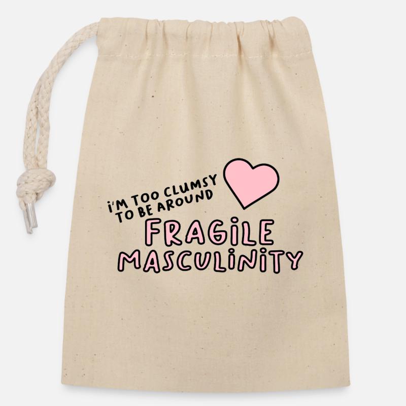 Je suis trop maladroite pour côtoyer une masculinité fragile - Sac cadeau en coton avec cordon (14 x 20 cm) - nature