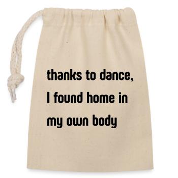 Dance Is Home – Dance & Self-Love Design - Closable cotton gift bag (14x20cm) - nature - Front