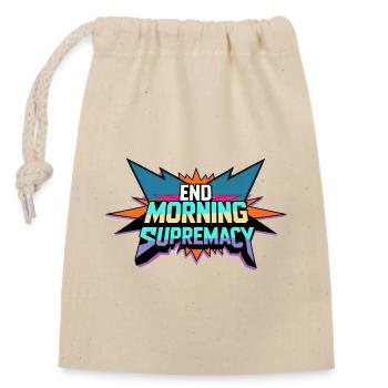 End Morning Supremacy - Verschließbarer Geschenkbeutel aus Baumwolle (14x20cm) - Natur - Vorne