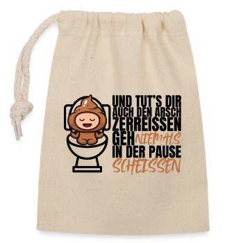 Ne jamais chier pendant la pause – Drôle de dicton - Sac cadeau en coton avec cordon (14 x 20 cm) - nature - Devant