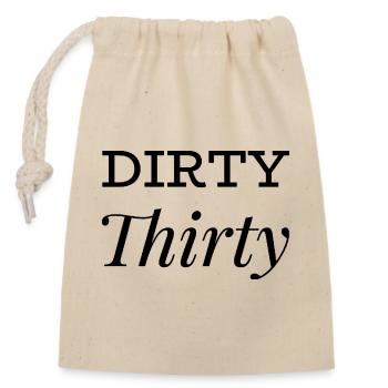 Dirty Thirty 30th Birthday - Closable cotton gift bag (14x20cm) - nature - Front