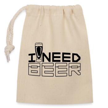 I Need Beer - Closable cotton gift bag (14x20cm) - nature - Front