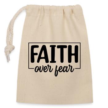 Faith over Fear - Verschließbarer Geschenkbeutel aus Baumwolle (14x20cm) - Natur - Vorne