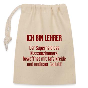 Lehrer - Der Superheld des Klassenzimmers! - Verschließbarer Geschenkbeutel aus Baumwolle (14x20cm) - Natur - Vorne