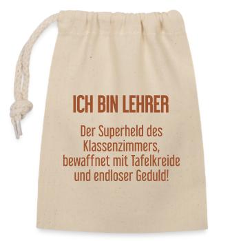 Lehrer - Der Superheld des Klassenzimmers! - Verschließbarer Geschenkbeutel aus Baumwolle (14x20cm) - Natur - Vorne