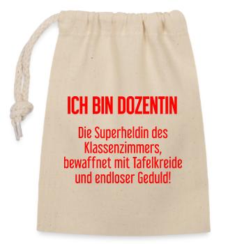 Dozentin - Die Superheldin des Klassenzimmers! - Verschließbarer Geschenkbeutel aus Baumwolle (14x20cm) - Natur - Vorne