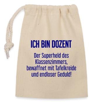 Dozent - Der Superheld des Klassenzimmers! - Verschließbarer Geschenkbeutel aus Baumwolle (14x20cm) - Natur - Vorne