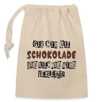 Gib mir Schokolade und niemand wird verletzt - Verschließbarer Geschenkbeutel aus Baumwolle (14x20cm) - Natur - Vorne