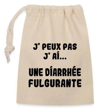 J'peux pas j'ai une Diarrhée Fulgurante - Sac cadeau en coton avec cordon (14 x 20 cm) - nature - Devant