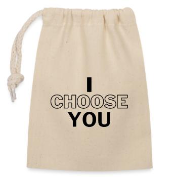 I Choose You - Closable cotton gift bag (14x20cm) - nature - Front
