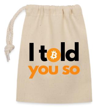Crypto je vous l’avais dit 1 Bitcoin BTC - Sac cadeau en coton avec cordon (14 x 20 cm) - nature - Devant