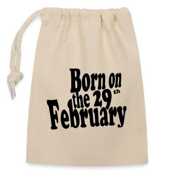 Born on the 29th February - Closable cotton gift bag (14x20cm) - nature - Front