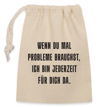 Problem? Ich bin da! - Verschließbarer Geschenkbeutel aus Baumwolle (14x20cm) - Natur - Vorne