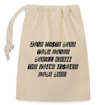 JONE WASTE YORE TOYE MONME YORALL REDIII THE VOICE - Sac cadeau en coton avec cordon (14 x 20 cm) - nature - Devant