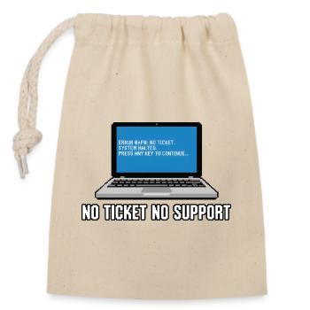 Pas de ticket pas de support Admin IT-Support Spruch - Sac cadeau en coton avec cordon (14 x 20 cm) - nature - Devant