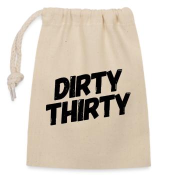 Dirty Thirty 30th Birthday - Closable cotton gift bag (14x20cm) - nature - Front